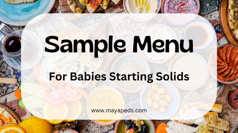 text over image of variety of foods: Sample Menu for Babies Starting Solids www.mayapeds.com