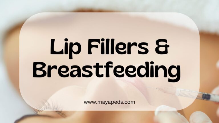 text: Lip Fillers & Breastfeeding www.mayapeds.com over image of supine person's face receiving dermal filler in lips