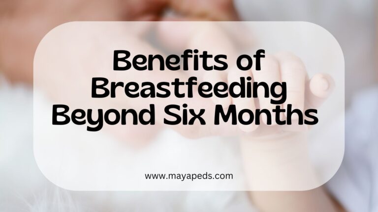 Text: Benefits of Breastfeeding Beyond Six months. www.mayapeds.com over image of baby
