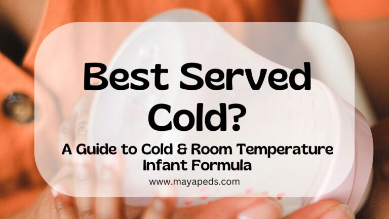 text "Best Served Cold? A guide to cold and room temperature infant formula www.mayapeds.com" over an image of a baby bottle being fed to a baby (faces not visible)