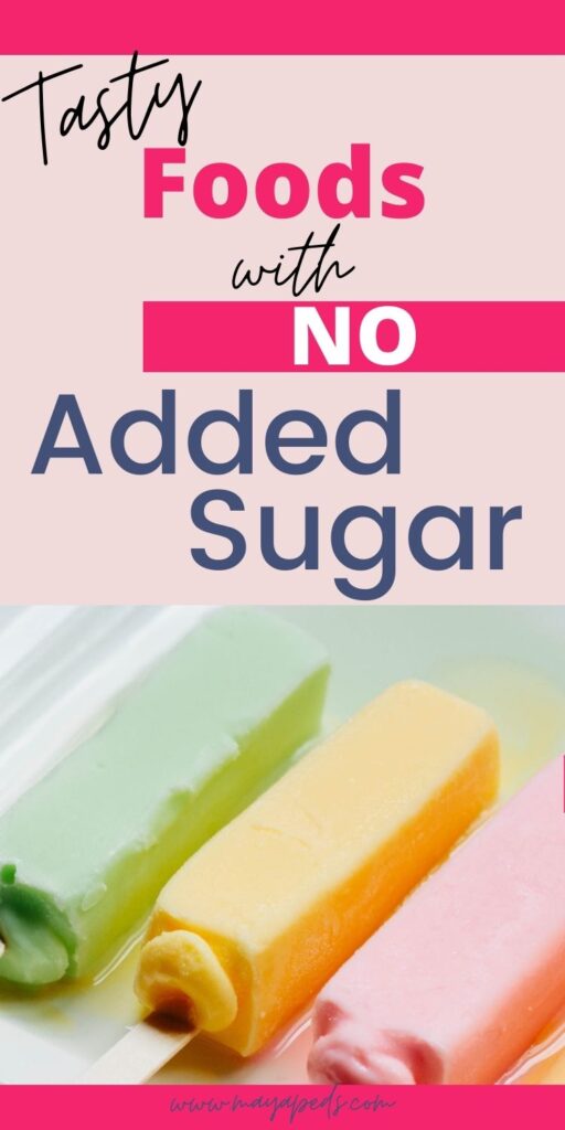 text: tasty foods with no added sugar www.mayapeds.com with image of homemade popsicles
