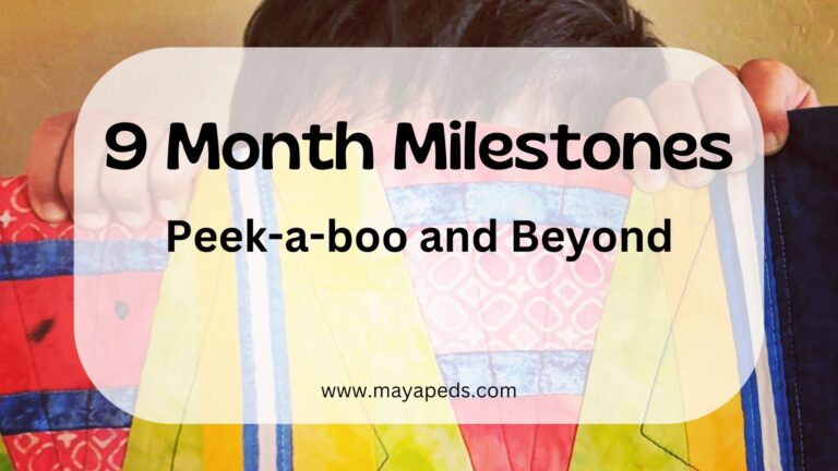 9 month milestones peek-a-boo and beyond www.mayapeds.com over image of child's hands holding a quilt in front of face, as if playing peekaboo